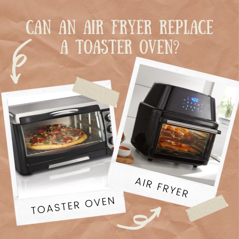 Can An Air Fryer Replace A Toaster Oven