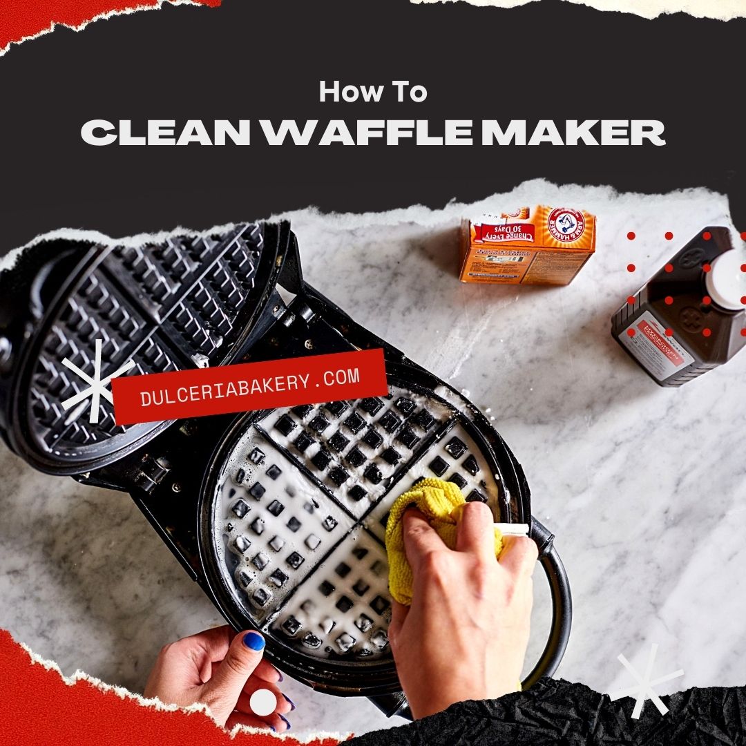 How To Clean Waffle Maker Dulceria Bakery