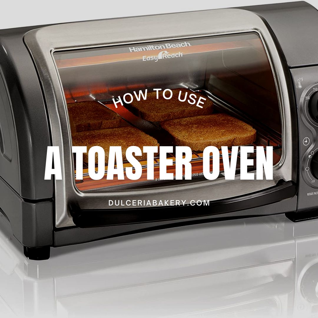 How To Use A Toaster Oven