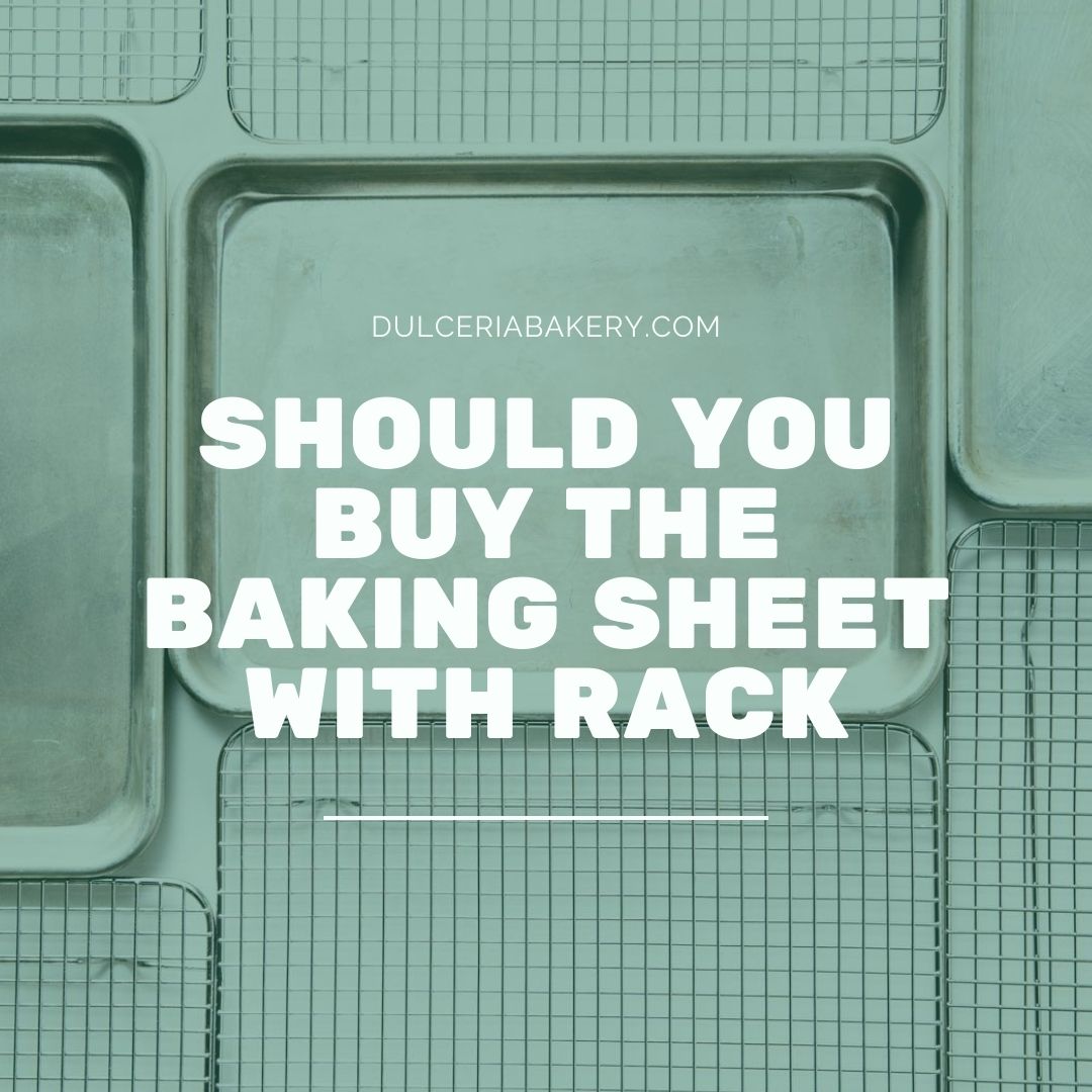 Should You Buy The Baking Sheet With Rack