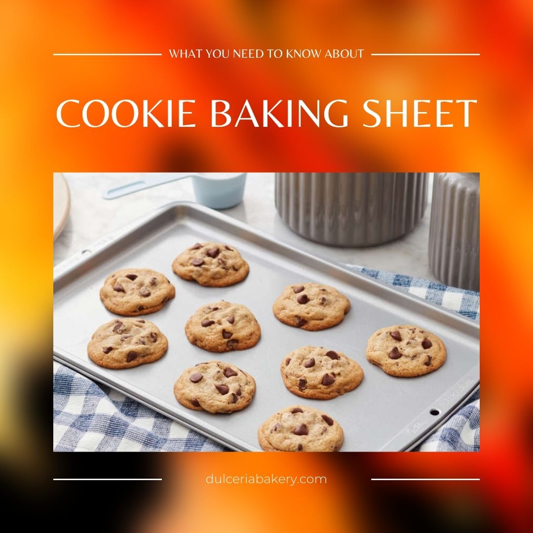 What You Need To Know About Cookie Baking Sheet Dulceria Bakery