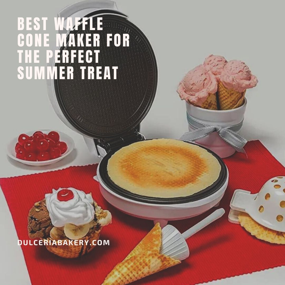 Best Waffle Cone Maker For The Perfect Summer Treat