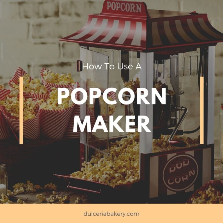 How To Use A Popcorn Maker Dulceria Bakery