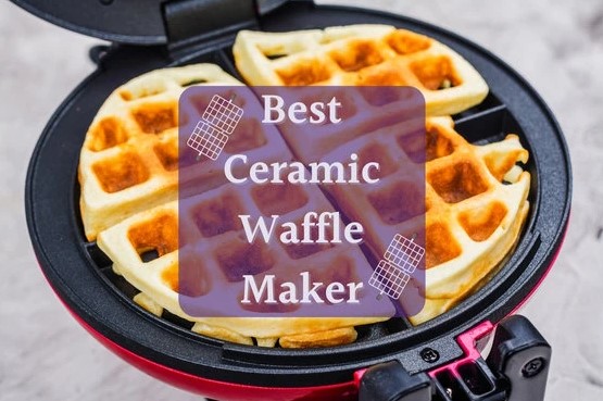 Best Ceramic Waffle Maker: A Comprehensive Guide